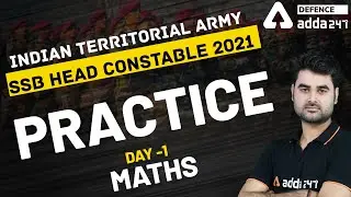 Indian Territorial Army 2021/SSB Head Constable 2021 | Maths | PRACTICE DAY #1