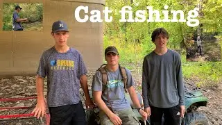 Cat fishing with the Boys