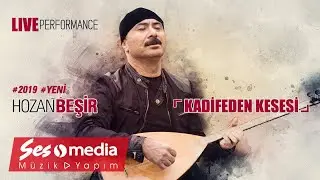 Hozan Beşir - Kadifeden Kesesi - [© 2019 Live Performance]