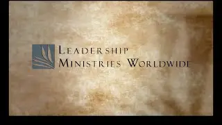 The Ministry of Leadership Ministries Worldwide