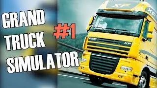 GRAND TRUCK SIMULATOR #1 ОБЗОРЧИК ДЛЯ ВАС)