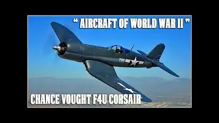 Corsair - The Most Distinctive Planes of WWII