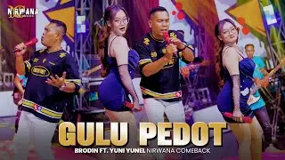 GULU PEDOT - BRODIN FT. YUNI YUNEL OM NIRWANA COMEBACK( Official Music Video )