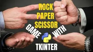 Create a Game with Python Tkinter | Rock Paper Scissors Game 