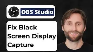 How to Fix Black Screen Display Capture on Windows 11 [2026 Guide]