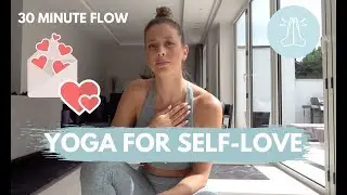 YOGA FOR SELF-LOVE -  30 Minute Flow
