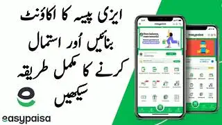 How to Create Easypaisa Account 2021 |Easypaisa Account Banane ka tarika 2021