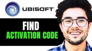 How to Find Ubisoft Connect Activation Code on Steam (Full 2024 Guide)