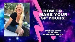 How To Make Them Yours! Feat Alexis Part One