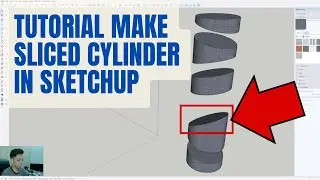 TUTORIAL MAKE SLICED CYLINDER IN SKETCHUP