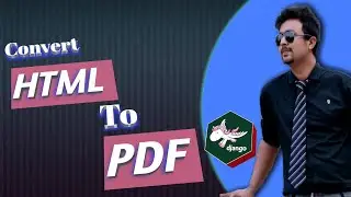 Part 57. Convert Html To Pdf | Python DJango Bangla (বাংলা) tutorial | Force Download