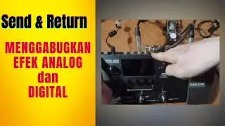 CARA MENGGABUNGKAN EFEK DIGITAL DAN EFEK ANALOG - (NUX MG 30)