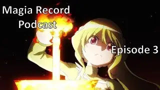 The Search for Kaeda | Magia Record Episode 3 REACTION | Magia Record Podcast