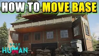 Once Human How to Move Base / Home / Territory Location