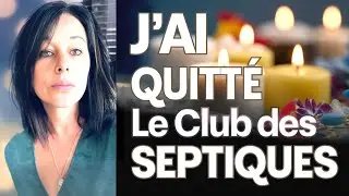 Tu es Septique ? Ce n'est pas grave. Moi aussi Avant j'étais septique