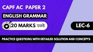 CAPF AC 2022: English Grammar L-6 | Score 20+ in CAPF AC Grammar