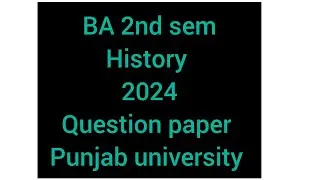 BA2nd sem History 2024 question paper Hindi||English||Punjabi mediums panjab university