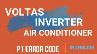 Voltas Inverter AC P1 Error Code Explained | In English