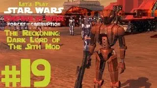 Let's Play Star Wars Empire at War Forces of Corruption: The Reckoning Mod Ep. 19