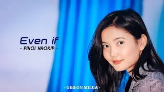 PIHOI HAOKIP || EVEN IF || MercyMe Cover Video || Video processed at GIBEON MEDIA