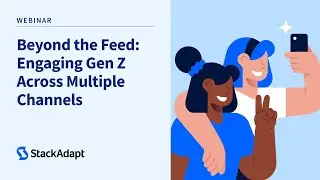 Beyond the Feed: Engaging Gen Z Across Multiple Channels