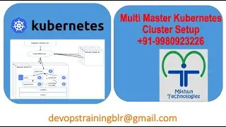 Multi Master K8's Cluster Setup Using Kubeadm(Self Managed) - Mithun Technologies - +91 99809 23226