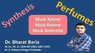 Synthesis of Musk xylene, Musk Ketone and Musk Ambrette.