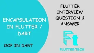 Encapsulation in Flutter/Dart | Flutter Interview Question 2024 | OOP in Flutter | Flutter Course