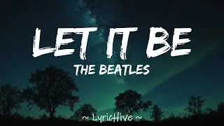 The Beatles - Let It Be (Lyrics) [4K Lyric Video]