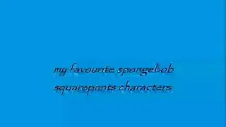 fave spongebob chars