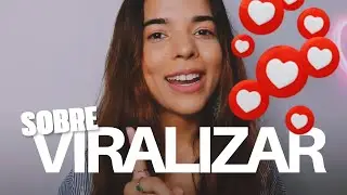 COMO VIRALIZAR SEU CONTEÚDO NA INTERNET | VALE A PENA VIRALIZAR?