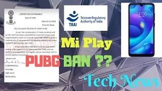 Pubg Ban in india ?? | Mi play | Latest Tech News Malayalam
