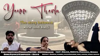 Yennu Therla Album song - Cinematic story around coimbatore using Canonr10 - Feel the Breakup