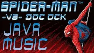 Spider-Man VS Doc Ock JAVA MUSIC