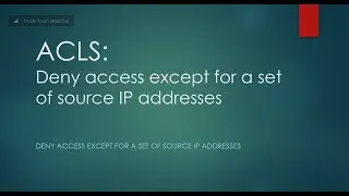 ACLs: Deny Internet access to all except a set of Ip address