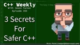 C++ Weekly - Ep 355 - 3 Steps For Safer C++