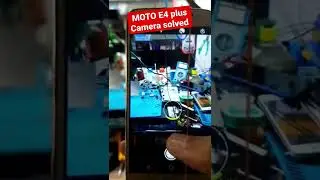 Moto E4 plus Rear Camera Problem Solved