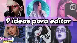 9 IDEAS PARA EDITAR FOTOS CON PICSART | Tutoriales de ediciones aesthetic 2023