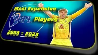 Most Expensive Players in IPL Auction 2008-2023 | Most Valuable IPL Players Till Date | Latest List