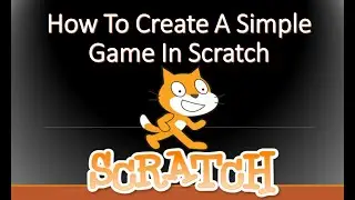 Scratch Tutorial | How To Create Simple Game In Scratch