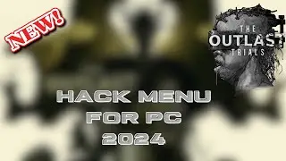 The Outlast Trials HACKS / CHEAT MENU / PC TUTORIAL / STEAM SUPPORTED