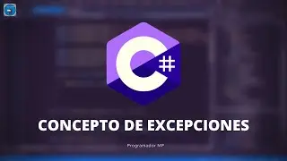 39. Programación en C# || Tratamiento de Excepciones || Concepto de Excepciones