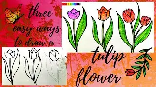 Draw a tulip flower in 3 easy ways |  beginners to advanced level |happy spring season | art lesson