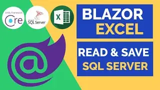 Read And Save Excel Data into SQL Server using Entity Framework Core || Blazor || BCL
