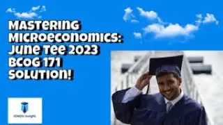 JUNE TEE 2023 BCOG 171 PRINCIPLES OF MICROECONOMICS SOLUTION