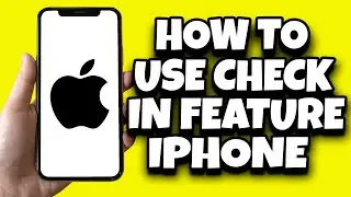 How To Use Check In Feature On iPhone IOS 17 (Newest)
