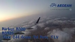 Take Off from Tel Aviv, Aegean Airlines flight A3925 to Athens with Airbus A320