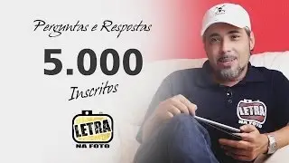 FAQ 5.000 Inscritos - Letra na Foto