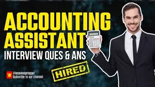 Accounting Assistant Interview Questions and Answers | Account Assistant Interview Questions Answers