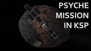 Launching The Psyche Mission In KSP Because NASA Hasn't